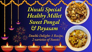 Healthy Millet Sweet Pongal  Millet Payasa  Same Base 2 Variety Sweet  2 Variety Savory  easy [upl. by Yemac]