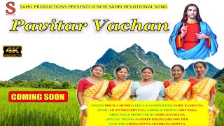 Pavitar VachanSinger Pricila MunduA New Sadri Devotional Song2024Coming Soon [upl. by Beckett153]