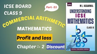 Profit and loss  Discount  Commercial Arithmetic  ICSE BOARD CLASS 9  M L Aggarwal Chapter 2 [upl. by Kameko]