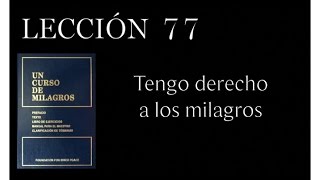 Lección 77 Un Curso de Milagros [upl. by Nifares]