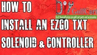 EZGO Heavy Duty Solenoid and Controller Install  How to Install Golf Cart Controller [upl. by Mroz]