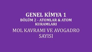 Genel Kimya 1Bölüm 2AtomlarampAtom Kuramı  Avogadro Sayısı ve Mol Kavramı 1 [upl. by Elcarim]