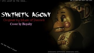 ✗ quotSynthetic Agonyquot Five Nights at Freddys 2 Song 【Cover by Royalty】 ✗ [upl. by Yusem139]