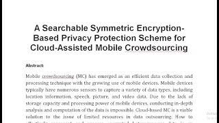 A Searchable Symmetric Encryption Based Privacy Protection Scheme for Cloud Assisted Mobile Crowdsou [upl. by Ellirehs]