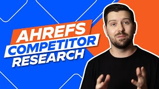 Ahrefs Competitor Research [upl. by Dupaix]