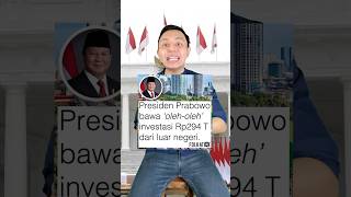 Presiden Prabowo bawa oleholeh 294 TRILIUN Mantep juga nih shorts [upl. by Occor]