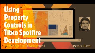 Property Controls in Tibco Spotfire  Spotfire Developer Complete Course [upl. by Saxe]