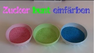 DIY Zucker bunt einfärben Colored Sugar [upl. by Ariec937]