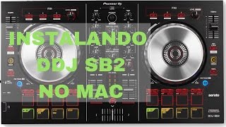 Aprenda como Instalar o software de DJ Serato no Mac  DDJ Pioneer SB2 [upl. by Cally840]