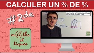 Calculer des pourcentages de pourcentage  Seconde [upl. by Linus]