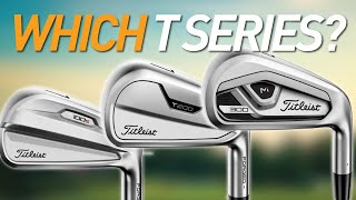 WHICH quotTquot IS RIGHT FOR ME  Titleist T100s vs T200 vs T300 [upl. by Ivens152]