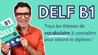 DELF B1  Tout le VOCABULAIRE pour l’examen officiel [upl. by Ahseihs916]