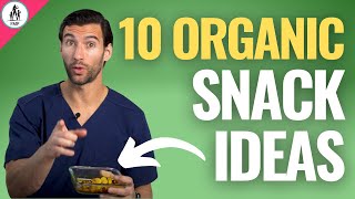 10 Organic Snack Ideas Healthy Snacks for Clean Eating [upl. by Dagnah]