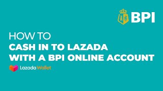 How to cash in to Lazada  BPI Online  2022 [upl. by Dam512]