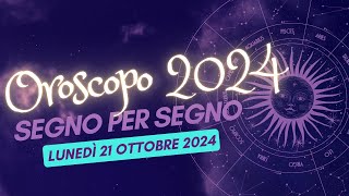 Scopri il Tuo Destino Astrale per il 21 Ottobre 2024 [upl. by Adnoloy580]