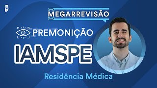 Premonição IAMSPE Residência Médica [upl. by Crawley]