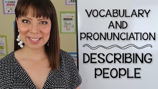 VOCABULARIO Y PRONUNCIACIÓN EN INGLÉS  DESCRIBIENDO PERSONAS [upl. by Drain738]