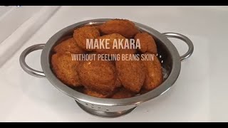 HOW TO MAKE AKARA RECIPE WITH BEANS SKIN [upl. by Laurentia]