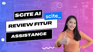 Review Scite AI Untuk Tinjauan Pustaka Fitur Assistance Lumayan Juga [upl. by Anaitsirc]