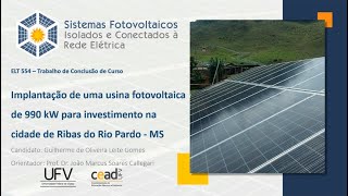 Implantação de uma usina fotovoltaica de 990 kW para investimento na cidade de Ribas do Rio PardoMS [upl. by Akoyin]