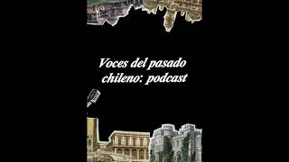 voces del pasado chileno 2 [upl. by Aiket]