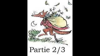 Fantastique Maître Renard de Roald Dahl  livre audio partie 2  chapitres 8 à 13 [upl. by Nayrbo]