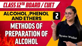 Alcohol Phenol and Ethers 02  Methods of Preparation of Alcohol  Class 12thCUET [upl. by Silverstein646]