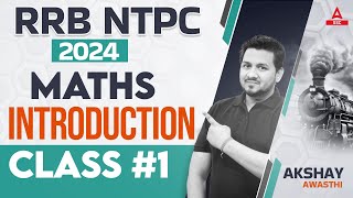 RRB NTPC 2024  RRB NTPC MATHS Class  NTPC Introduction By AKSHAY Sir [upl. by Anikahs]