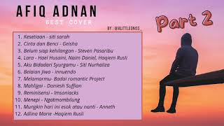 Afiq Adnan  Best cover part 2 [upl. by Enaitsirhc]