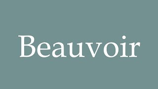 How to Pronounce Beauvoir Correctly in French [upl. by Sang217]