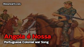 Angola é Nossa  Portuguese Colonial war Song [upl. by Javed]