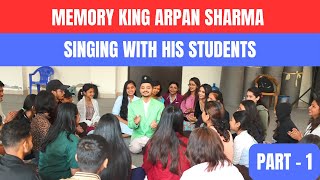 Memory King Arpan Sharma Singing With His Students  Part 1 [upl. by Nayhr]