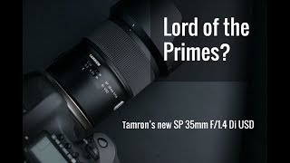 The Tamron SP 35mm F14 Di USD As good as they say [upl. by Rehsu]