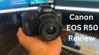 CANON EOS R50 REVIEW AFTER 7 MONTHS [upl. by Giovanna]