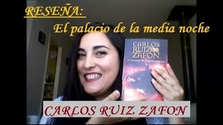 Reseña EL PALACIO DE LA MEDIANOCHE Carlos Ruiz Zafon [upl. by Nylhtac]