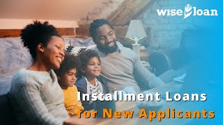 WISE LOAN ONLINE INSTALLMENT LOANS FOR NEW APPLICANTS [upl. by Calli]