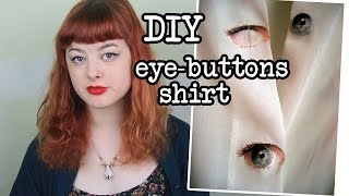 DIY EyeButtons Shirt  Make Thrift Buy 6 [upl. by Narba]