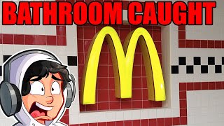 CAUGHT in the MCDONALDS BATHROOM STORYTIME [upl. by Vladamar]