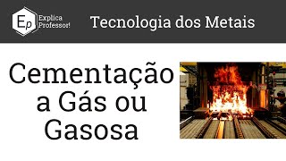 Cementação a Gás  Cementação Gasosa  Carbonetação  Aula 32 [upl. by Biles]