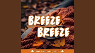 Mellow Breeze Mellowing [upl. by Nirik]