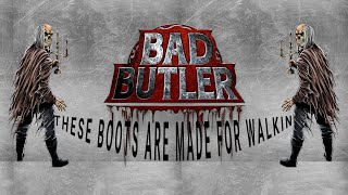 BAD BUTLER  THESE BOOTS ARE MADE FOR WALKING Nancy Sinatra  Cover [upl. by Iohk]