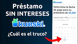 Pedí un PRÉSTAMO de CERO INTERESES en KUESKI  ¿Comisiones ocultas ¿Como solicitarlo [upl. by Christianson196]