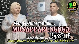 Lagu bugis sedih ‼️MUSAPPARENGNGA PASSELLE  ZASQIA NATASYA ILHAM  Songwriter ZANKREWO [upl. by Russi]