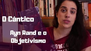 O cântico  Ayn Rand e o objetivismo [upl. by Marge]