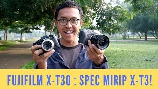 FUJIFILM XT30 PREVIEW  first impression review Indonesia [upl. by Valentina]