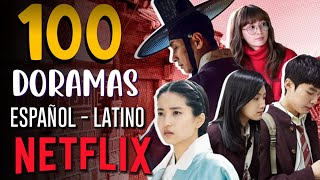 100 DORAMAS en NETFLIX en ESPAÑOL  LATINO 🎬  Keleer DIK [upl. by Ninetta348]