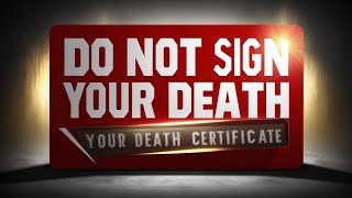 DO NOT SIGN YOUR DEATH CERTIFICATE [upl. by Everest]