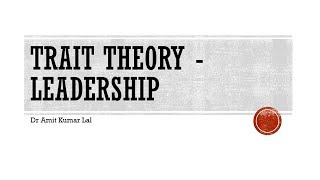 Leadership Trait Theory [upl. by Freeman705]