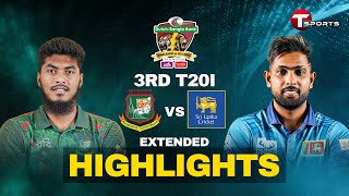 Extended Highlights  Bangladesh vs Sri Lanka  3rd T20I  T Sports [upl. by Spear]