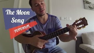 The Moon Song  Her  Ukulele tutorial [upl. by Neron]